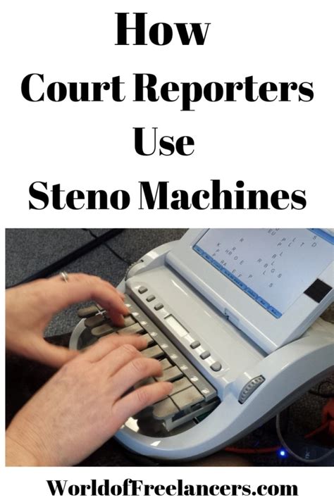 How Court Reporters Use Those Little Machines World Of Freelancers
