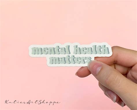 Vinyl Sticker Mental Health Matters Sticker Quote Sticker Etsy