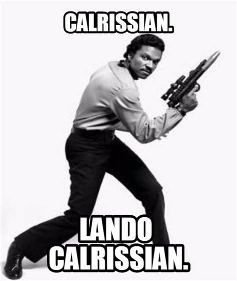 Lando Calrissian Memes Fictional Characters Meme Fantasy Characters