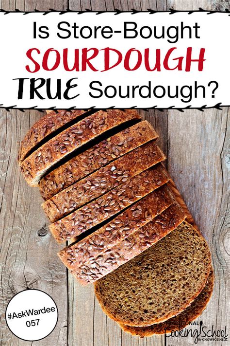 Sourdough bread is bread that is leavened using a sourdough culture containing wild yeasts … Is Store-Bought Sourdough TRUE Sourdough? How To Find Real ...