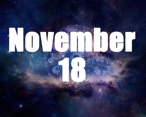 November 18 Birthday Horoscope Zodiac Sign For November 18th