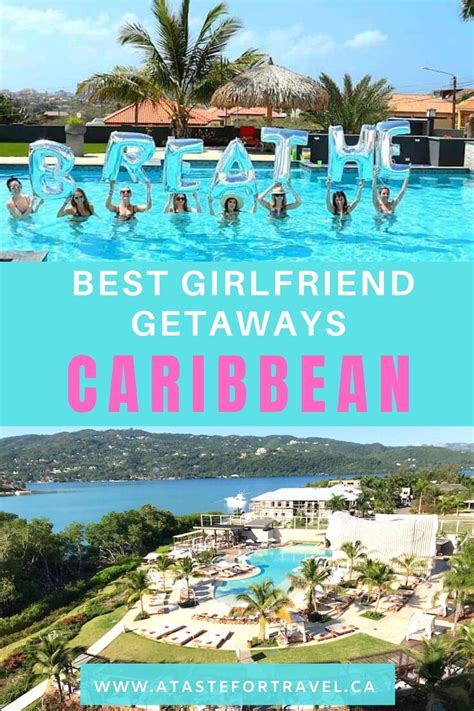 Top Girlfriend Getaways In The Caribbean Girls Trip Destinations