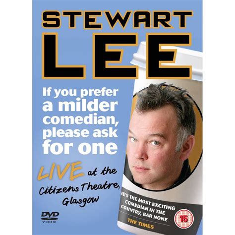 Stewart Lee If You Prefer A Milder Comedian Please Ask For One 2010
