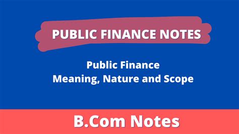 Meaning Nature And Scope Of Public Finance Public Finance Notes