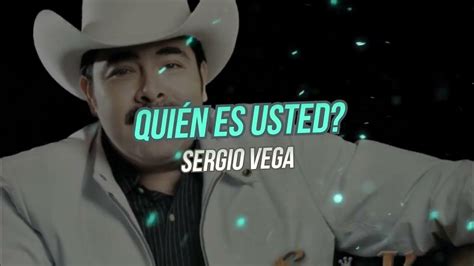 QuiÉn Es Usted Sergio Vega El Shaka Letra Youtube