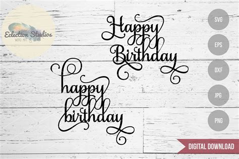 Happy Birthday Cake Topper Svg By Eclectionstudios Thehungryjpeg