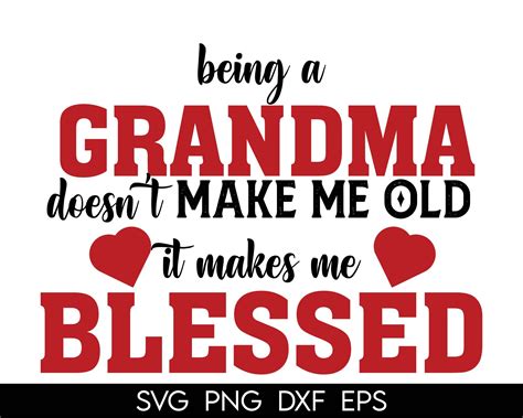 Being A Grandma Doesnt Make Me Old It Makes Me Blessed Etsy