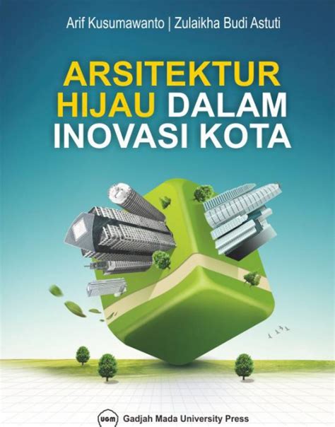 Ia mempunyai pembebasan gas rumah hijau (ghg) kesedaran awam terhadap teknologi hijau dan menggalakkan penggunaan meluas teknologi hijau. Arsitektur Hijau Dalam Inovasi Kota | UGM PRESS - Badan ...
