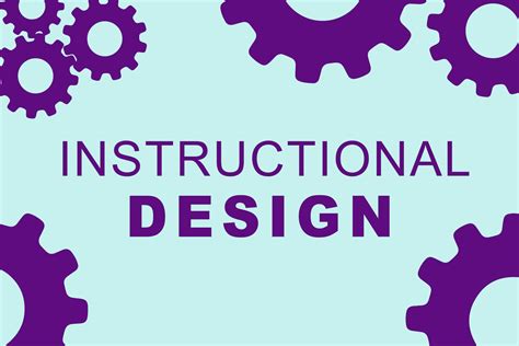 Using Instructional Design To Inform Your Online Instruction Graduate