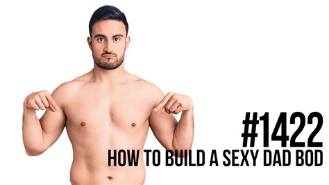 How To Build A Sexy Dad Bod Mind Pump Media