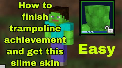 How To Finish Trampoline Achievement And Get The Slime Skin In Mcpe