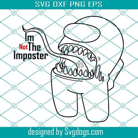 Im Not The Imposter Among Us Svg Among Us Svg Imposter Svg Game Svg