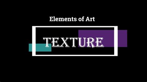 Elements Of Art Texture Youtube