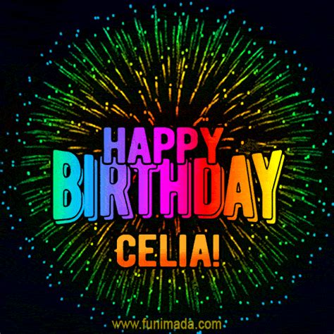 New Bursting With Colors Happy Birthday Celia  And Video With Music