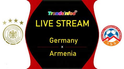 germany vs armenia live stream how to watch world cup qualifier live on tv