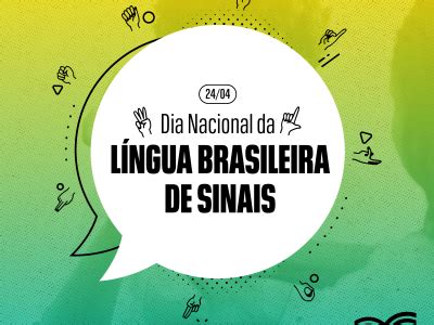 De Abril Dia Nacional Da L Ngua Brasileira De Sinais Libras