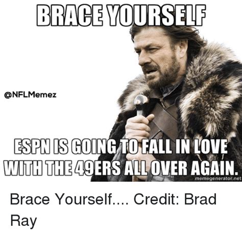 brace yourself onflmemez espn is goingato fall in love with the agers all over again brace