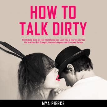 Listen Free To How To Talk Dirty The Ultimate Guide For Your Mind