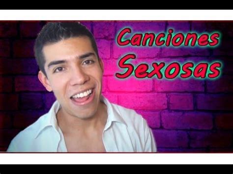 Las Canciones M S Sexosas Mientras Me Quito La Youtube