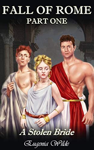 Fall Of Rome Part 1 A Stolen Bride Historical Billionaire Cuckold