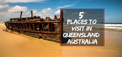 5 Places To Visit In Queensland Australia