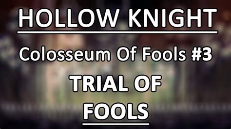 Trial Of Fools Colosseum Of Fools 3 Hollow Knight Youtube