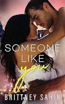 Someone Like You A Contemporary Romance Becoming Us Book Kindle Edition By Brittney Sahin