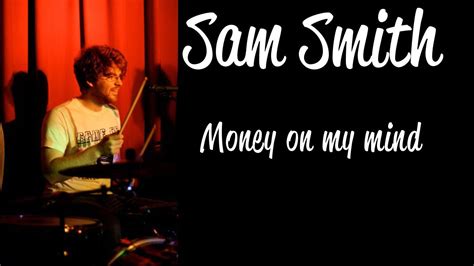 Tabbed by kwint & troy. Sam smith - Money on my mind (OFFICIAL Bryn Tegwyn cover) - YouTube
