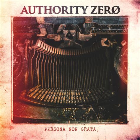 Persona non grata — loc. Authority Zero - Persona Non Grata ::: Review (2018 ...