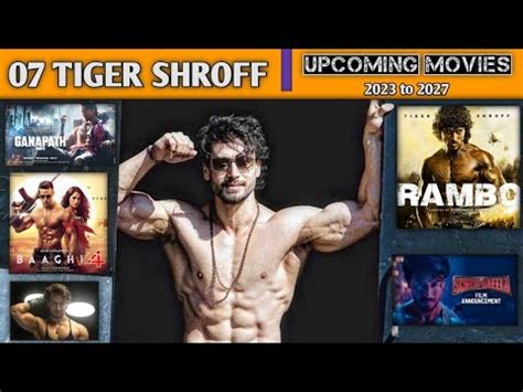 TOP 07 TIGER SHROFF Upcoming Movies New Movies 2024 TIGER