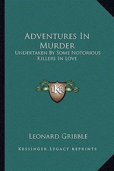 Adventures In Murder Leonard Gribble 9781163821886 Boeken
