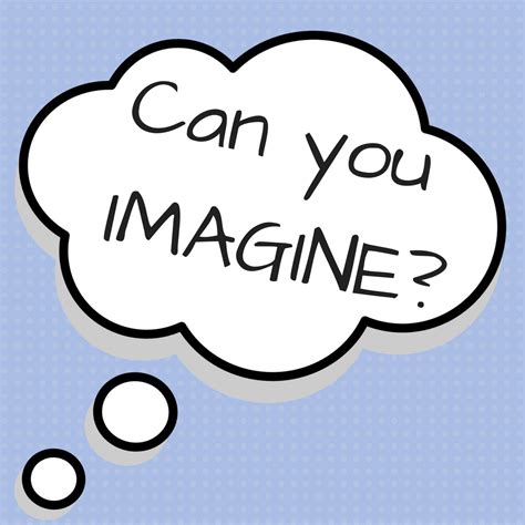 Can You Imagine?! - PELA