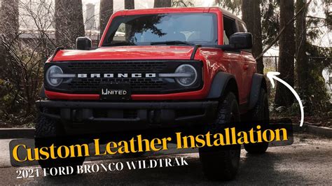 2021 Ford Bronco Wildtrak Installing Aftermarket Leather Seats