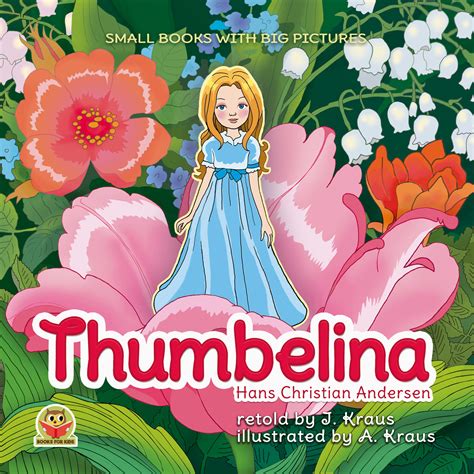 Thumbelina A Cute Fairy Tale For Kids Great To For Reading Aloud For