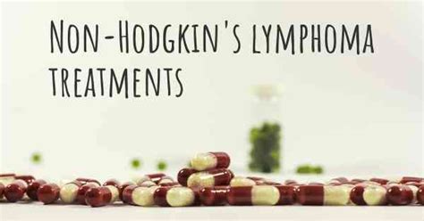 What Are The Best Treatments For Non Hodgkins Lymphoma