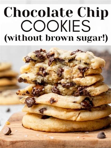 CHOCOLATE CHIP COOKIE RECIPE WITHOUT BROWN SUGAR Cookie Dough Diaries