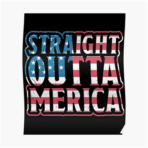 Straight Outta Merica 4th Of July Poster For Sale By Desinger12 Redbubble