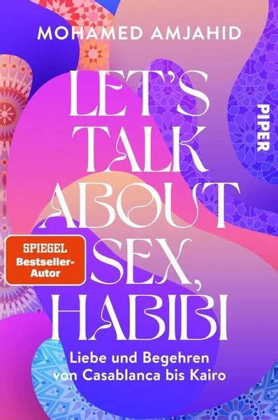 Lets Talk About Sex Habibi Liebe Und Begehren Von Casablanca Bis