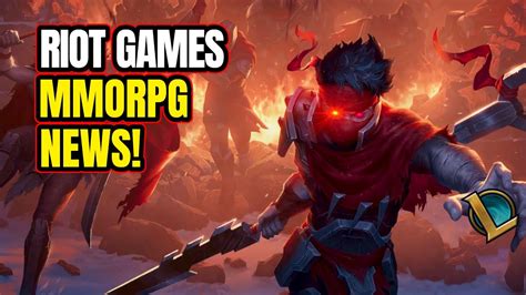 Riot Mmorpg Big News And Possible Release Date League Of Legends