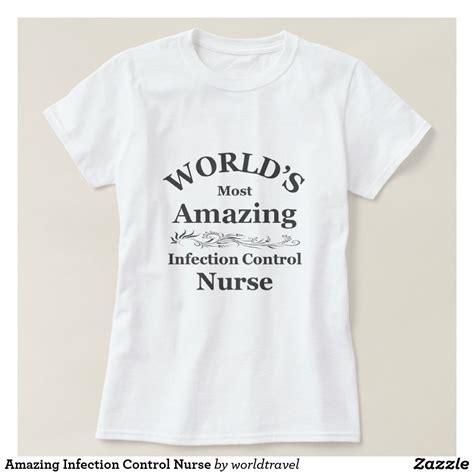 Amazing Infection Control Nurse T Shirt