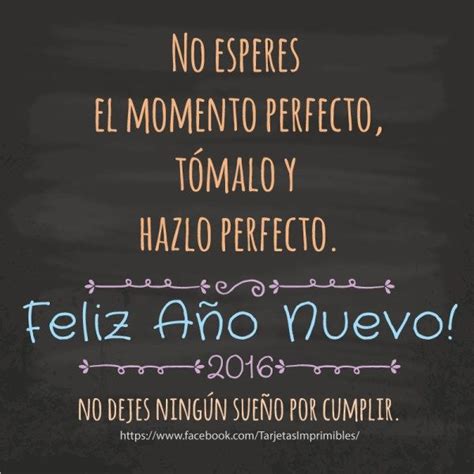 Cuando se acerca el fin del año, comienzan a desfilar varios días festivos tradicionales como son las palabras no pueden sustituir el abrazo que deseo darte, pero las uso para anticipar el gran feliz año nuevo para ti. Frases 2016 para compartir | Frases de fin de año, Frases de año nuevo y Frases navideñas