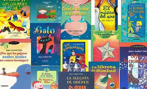 Jairo Aníbal Niño El Autor De Libros Infantiles Que Tu Hijo Debe Leer