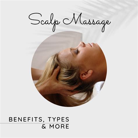 Scalp Massages Benefits Types And More Hairtonica