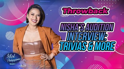 Throwback Nisha S Audition Interview Trivias More Idol Xclusive Pass Idol PH S YouTube