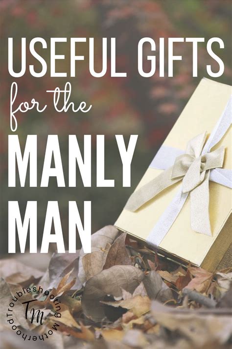 Practical Gift Ideas For The Man Who Has Everything Practical Gifts
