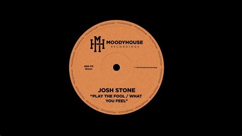 Josh Stone What You Feel Moodyhouse Youtube