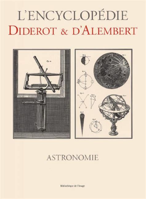 Lencyclopédie Diderot Et Dalembert Denis Diderot Jean