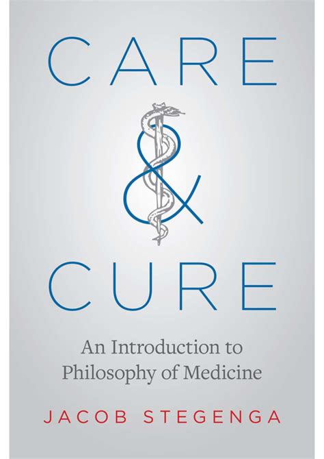 (PDF) Care and Cure: An Introduction to Philosophy of Medicine | Jacob ...