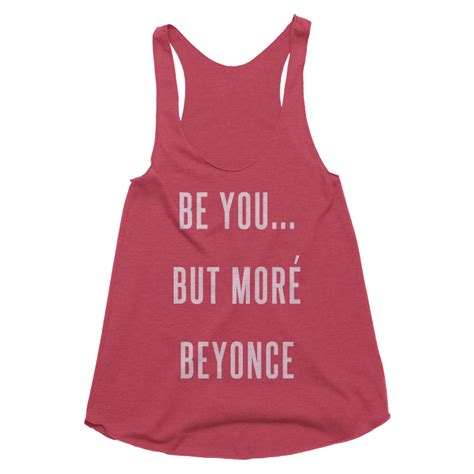Be You But More Beyonce Tank Top So Basic Apparel