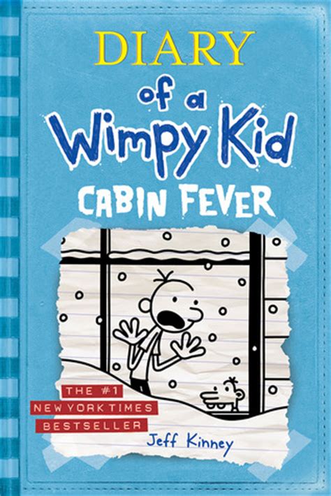This book is about gregory's horror experience before christmas that includes dealing with bullies, fighting for. Cabin Fever (Diary of a Wimpy Kid, #6) by Jeff Kinney ...